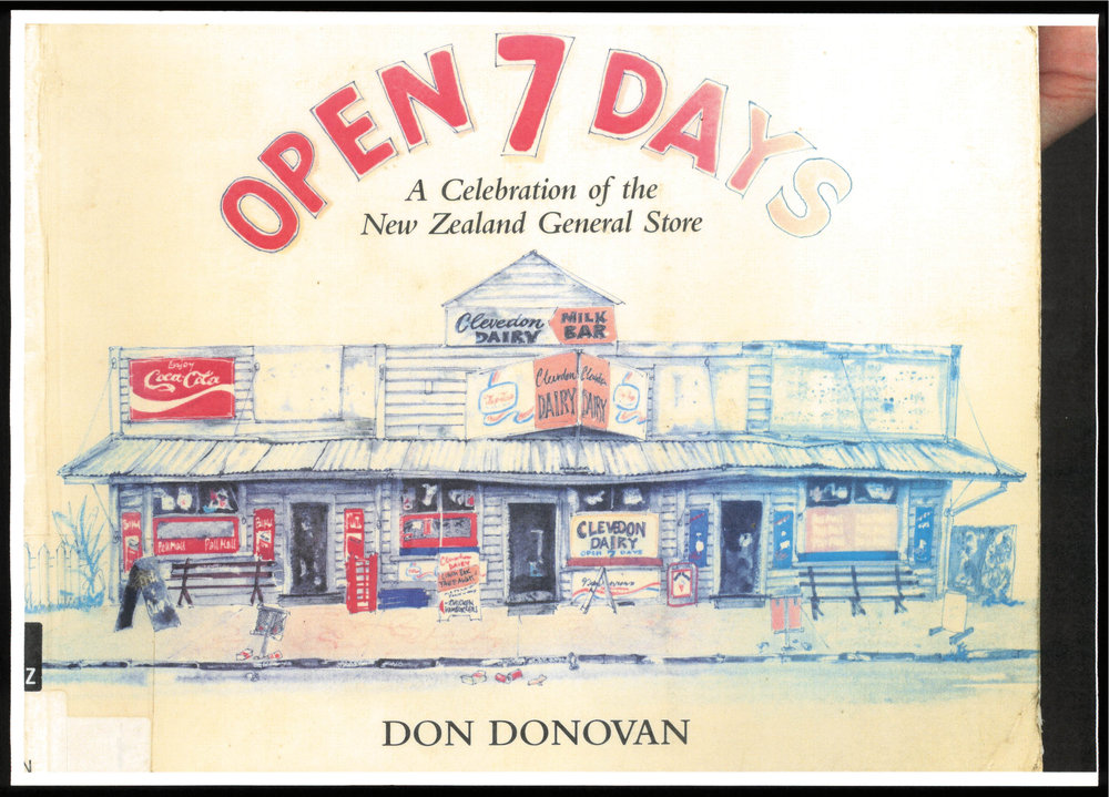 Open 7 Days: A celebration of the New Zealand General Store: Broadwood Store