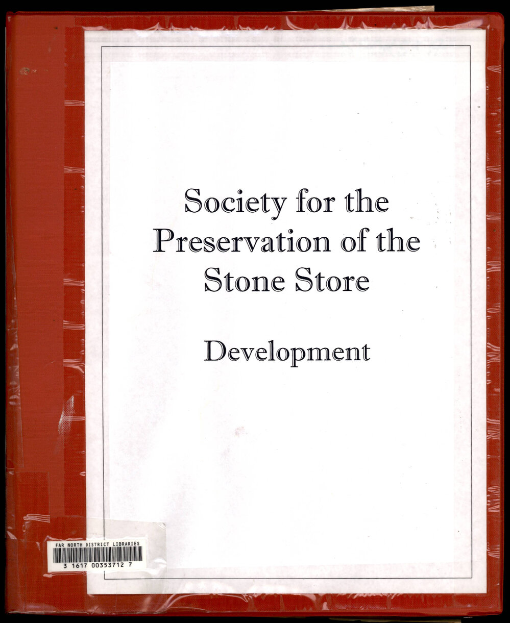 Society for the preservation of the Stone Store : Development