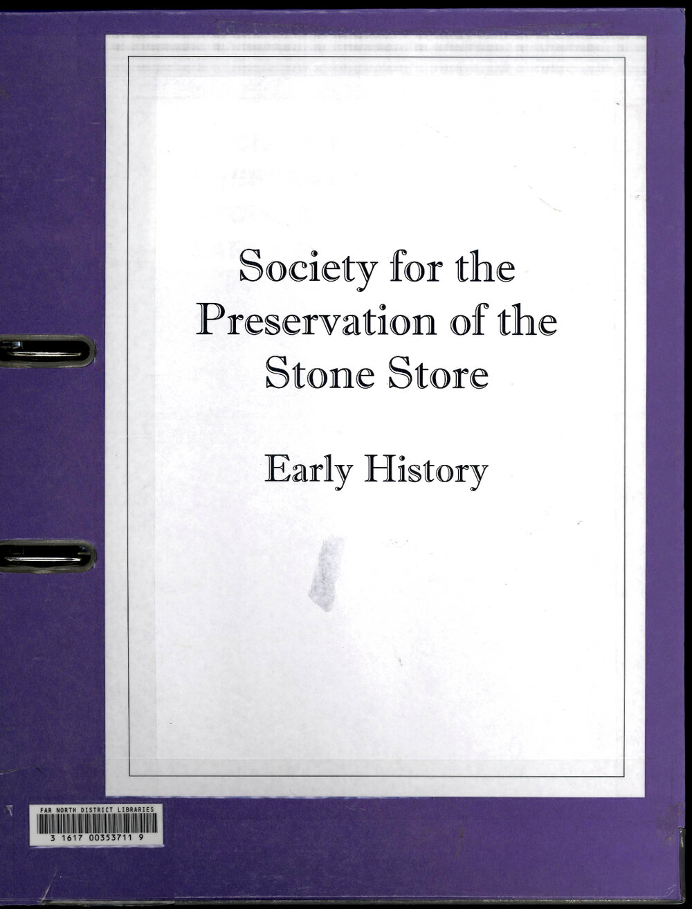 Society for the preservation of the Stone Store : Early history