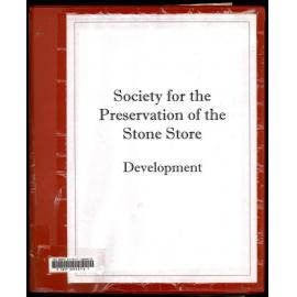 Society for the preservation of the Stone Store : Development