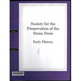Society for the preservation of the Stone Store : Early history