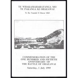 Te Whakamaharatanga Mo Te Pakanga Ki Ohaeawai : Commemoration of the one hundred and fiftieth anniversary of the Battle of Ohaeawai